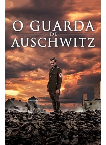 O Guarda de Auschwitz
