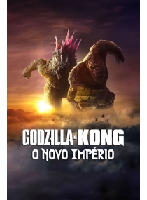 Godzilla e Kong: O Novo Império