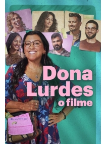 Dona Lurdes: O Filme
