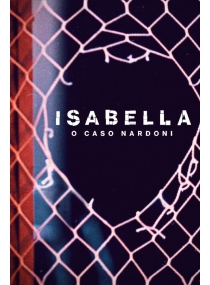 Isabella: o Caso Nardoni
