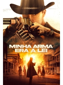 Minha Arma Era a Lei