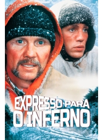 O Trem dos Desesperados / Expresso para o Inferno