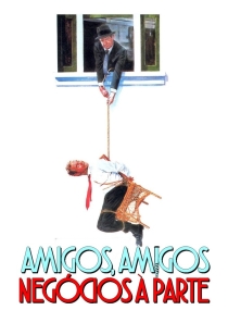 Amigos, Amigos, Negócios à Parte
