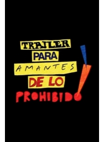 Tráiler para amantes de lo prohibido!