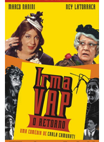 Irma Vap: O Retorno