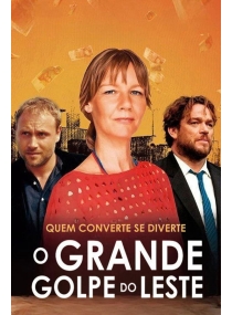O Grande Golpe do Leste