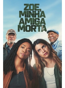 Zoe, Minha Amiga Morta