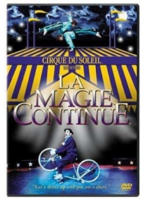 Cirque Du Soleil: La Magie Continue