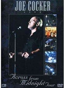 Joe Cocker - Live - Across From Midnight Tour