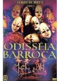 Cirque Du Soleil: Odisséia Barroca