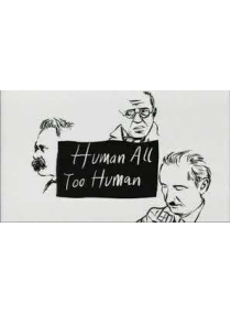 Humano, Demasiado Humano - Nietzsche