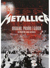 Metallica - Orgulho, Passion Y Gloria  (DVD Duplo)
