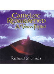 Camelot Reawakened: A Vision Fulfilled
